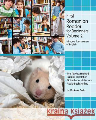 First Romanian Reader for Beginners, Volume 2: Bilingual for Speakers of English Level A2 Drakula Arefu 9781519755674 Createspace Independent Publishing Platform