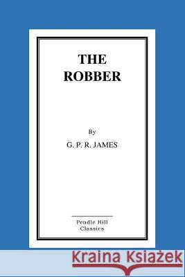 The Robber George Payne Rainsford James 9781519756251