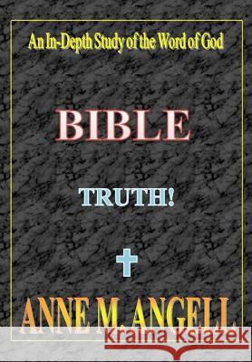 Bible Truth! Anne M. Angell 9781519756671