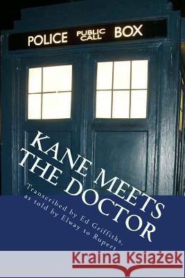 Kane and the Doctor Ed Griffiths 9781519760128 Createspace Independent Publishing Platform