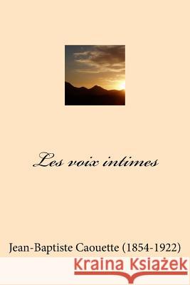 Les voix intimes Ballin, G-Ph 9781519760647 Createspace Independent Publishing Platform