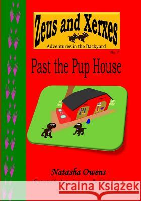 Past the Pup House Natasha Owens Natasha Owens Alexis Owens 9781519762375 Createspace Independent Publishing Platform