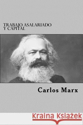 Trabajo Asalariado Y Capital Carlos Marx Edibook 9781519763242 Createspace Independent Publishing Platform