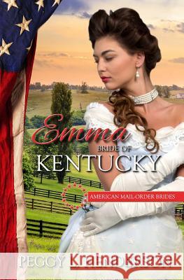 Emma: Bride of Kentucky Peggy L. Henderson 9781519765383