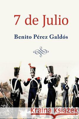 7 de Julio Benito Pere 9781519765994 Createspace Independent Publishing Platform