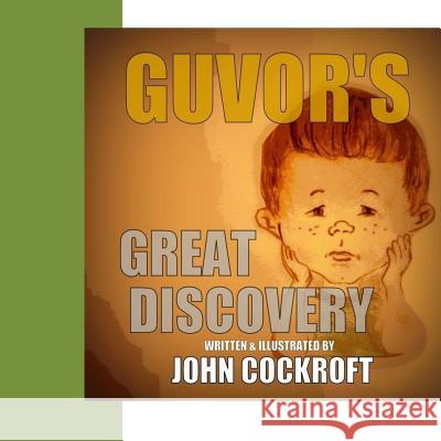 Guvor's Great Discovery John Cockroft 9781519769381