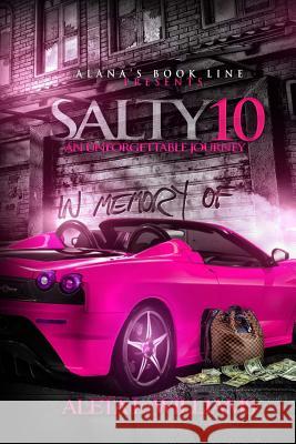 Salty 10: An Unforgettable Journey Aleta L. Williams 9781519771452 Createspace Independent Publishing Platform