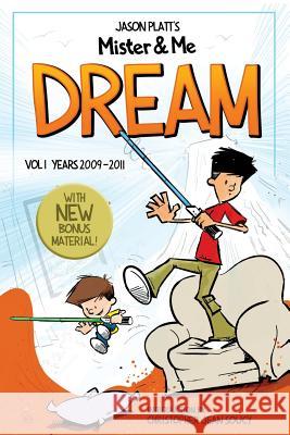 Mister & Me: Dream: A comic collection Vol. 1 Years 2009-2011 Soucy, Christopher Jean 9781519771599 Createspace Independent Publishing Platform