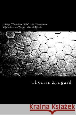 Laotse Translation With New Punctuation, Definitions and Comparative Interpreta Zyngard, Thomas 9781519774811 Createspace Independent Publishing Platform