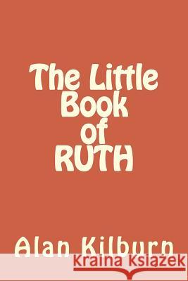 The Little Book of Ruth Alan Kilburn 9781519776273