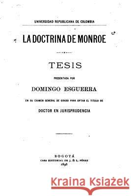 La doctrina de Monroe Esguerra, Domingo 9781519790699