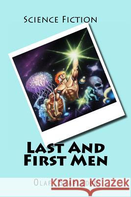 Last And First Men Stapledon, Olaf 9781519799470 Createspace Independent Publishing Platform