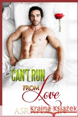 Can't Run From Love Asrai Devin 9781520121963
