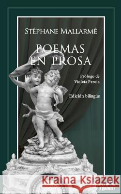 Poemas en prosa (edici?n biling?e) Ediciones d Violeta Percia Carlos C?mara 9781520125541 Independently Published