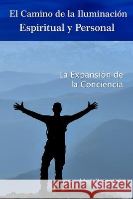 El camino de la iluminación espiritual y personal Martínez Carbajo, Valentín 9781520129709