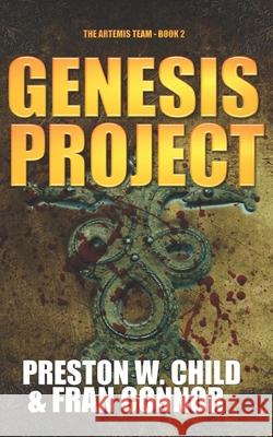 The Genesis Project Fran Connor P. W. Child 9781520131399 Independently Published