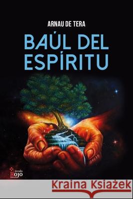 Baúl del Espíritu de Tera, Arnau 9781520146911 Independently Published