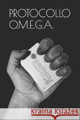 Protocollo O.M.E.G.A. Marco Barone 9781520150338
