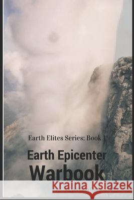 Earth Epicenter: Warbook Jordano Quaglia, Jordano Quaglia 9781520155111