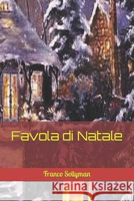 Favola di Natale Franco Sollyman 9781520156873 Independently Published