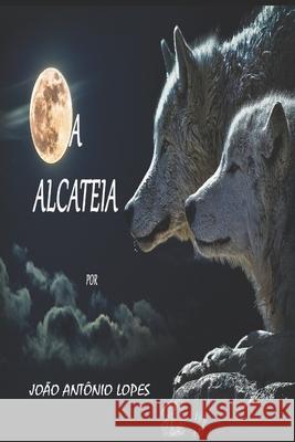 A Alcateia Jo 9781520165707 Independently Published