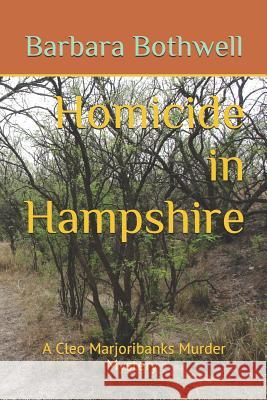 Homicide in Hampshire Barbara Bothwell 9781520170985 Independently Published