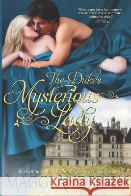 The Duke's Mysterious Lady Maggi Andersen 9781520175911 Independently Published