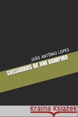 Sussurros de Um Vampiro Jo 9781520180038 Independently Published