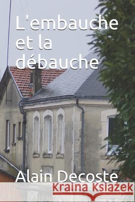 L'Embauche Et La D Alain DeCoste 9781520187778
