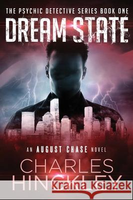 Dream State: The Sleeping Detective Series Book One Bryony Sutherland Charles R. Hinckley 9781520202808