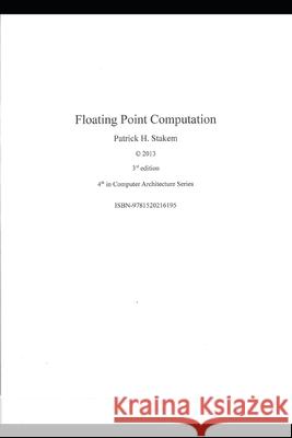 Floating Point Computation Patrick Stakem 9781520216195 Independently Published