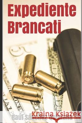 Expediente Brancati Raúl Sánchez Quintana 9781520229089