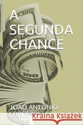 A Segunda Chance Jo 9781520232423 Independently Published
