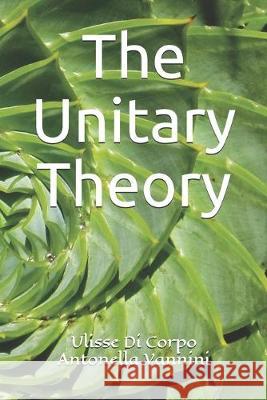 The Unitary Theory Antonella Vannini Ulisse D 9781520237527