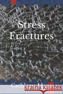 Stress Fractures Cathleen Maza 9781520242651