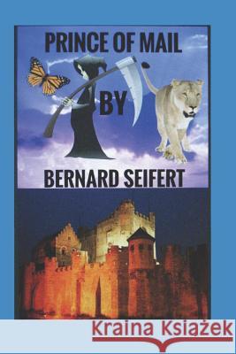 Prince of Mail Bernard Seifert 9781520251271 Independently Published