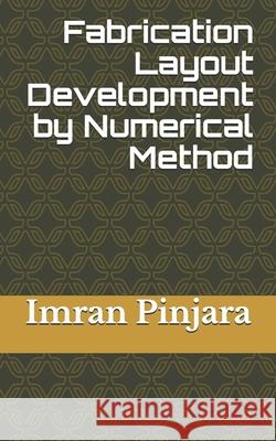 Fabrication Layout Development by Numerical Method Imran Sattar Pinjara 9781520260167 