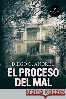 El Proceso del Mal Alexia Jorques Diego Garci 9781520269979 Independently Published