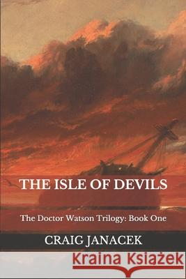 The Isle of Devils Craig Janacek 9781520285436