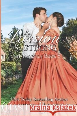 A Passion So Strong Bowlin, Chasity 9781520293721 Independently Published
