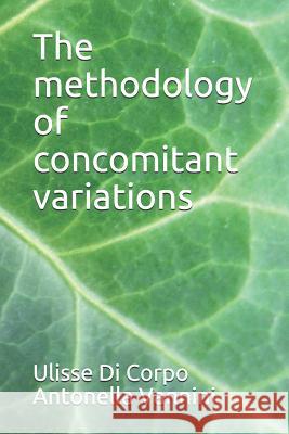 The methodology of concomitant variations Antonella Vannini Ulisse D 9781520326634 Independently Published