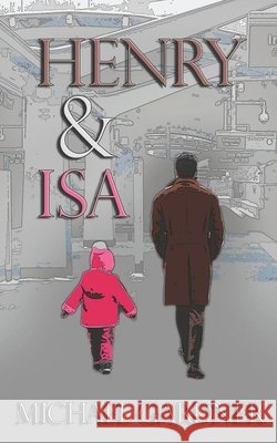 Henry & Isa Michael Gardner 9781520349466 Independently Published
