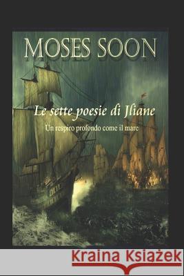 Le Sette Poesie Di Jliane: Un Respiro Profondo Come Il Mare Vavassori Mario Moses Soon 9781520367804 Independently Published