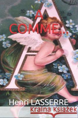 A Comme... Henri Lasserre 9781520377988 Independently Published