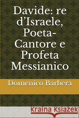 Davide: Re D Barbera, Domenico 9781520381435 Independently Published