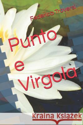 Punto e Virgola Traversi, Federica 9781520387963