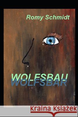 Wolfsbar: Wolfsbau Romy Schmidt 9781520411088