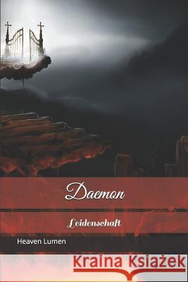 Daemon: Leidenschaft Heaven Lumen 9781520443843 Independently Published