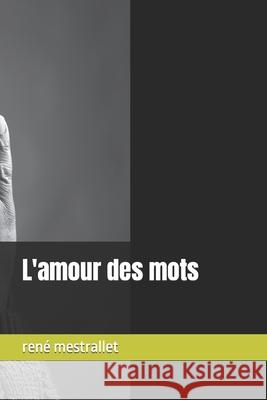 L'amour des mots Vico, Cécile 9781520444185 Independently Published