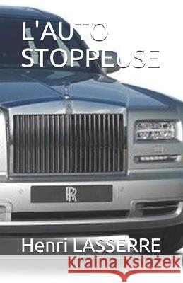 L'Auto Stoppeuse Henri Lasserre 9781520445007 Independently Published